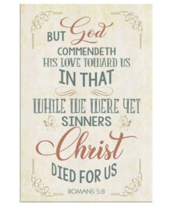 While We Were Yet Sinners Romans 58 Kjv Canvas Wall Art Prints
