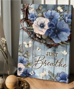 White And Blue Flowers Crown Of Thorns Just Breathe Canvas Wall Art