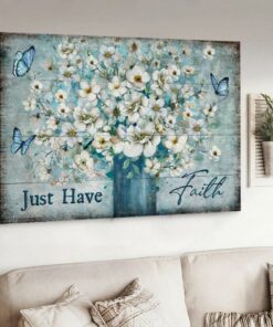 White Flower Blue Butterfly Just Have Faith Canvas Wall Art