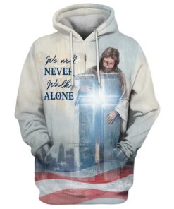 We Will Never Walk Alone Hoodie Christian Jesus Cross Hoodies 3D Printed Hoodie - Christmas Gift